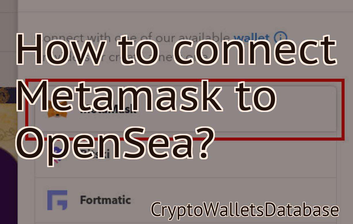 How to connect Metamask to OpenSea?
