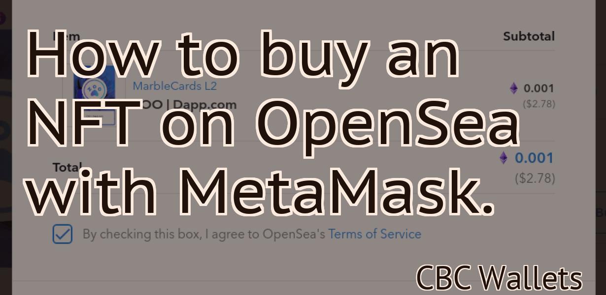 How to buy an NFT on OpenSea with MetaMask.