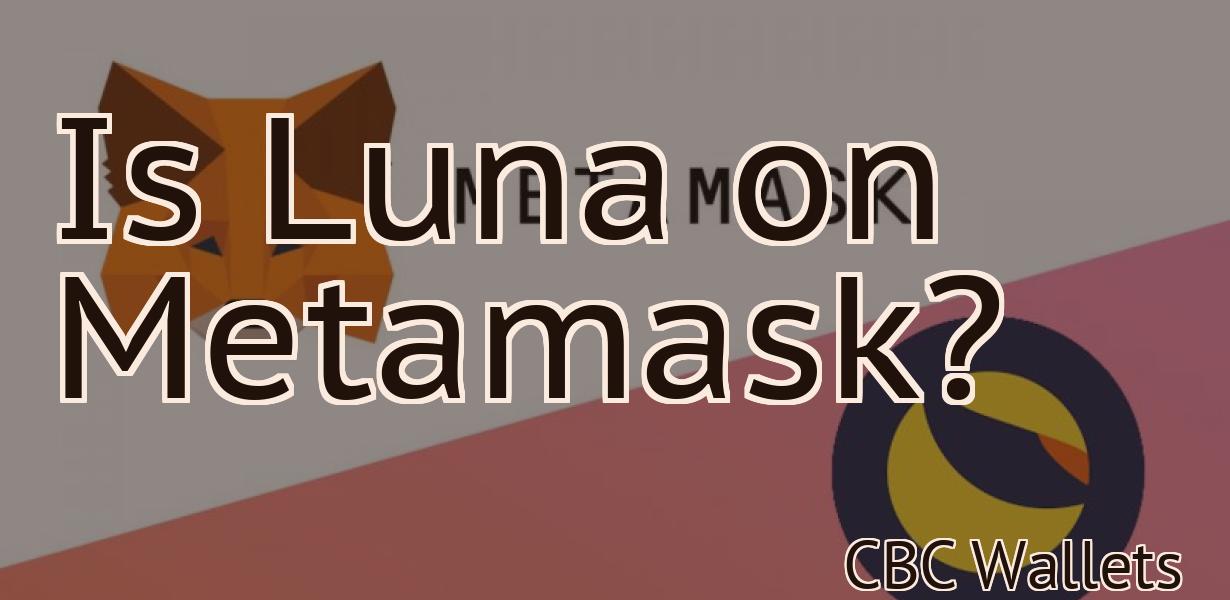 Is Luna on Metamask?