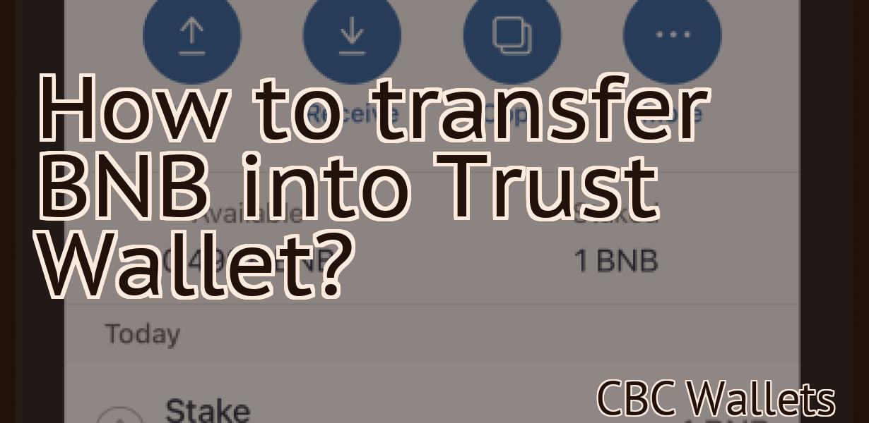 How to transfer BNB into Trust Wallet?