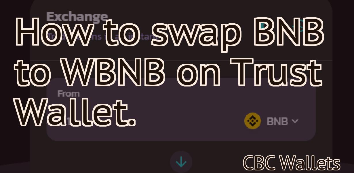 How to swap BNB to WBNB on Trust Wallet.