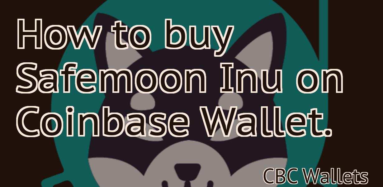 How to buy Safemoon Inu on Coinbase Wallet.