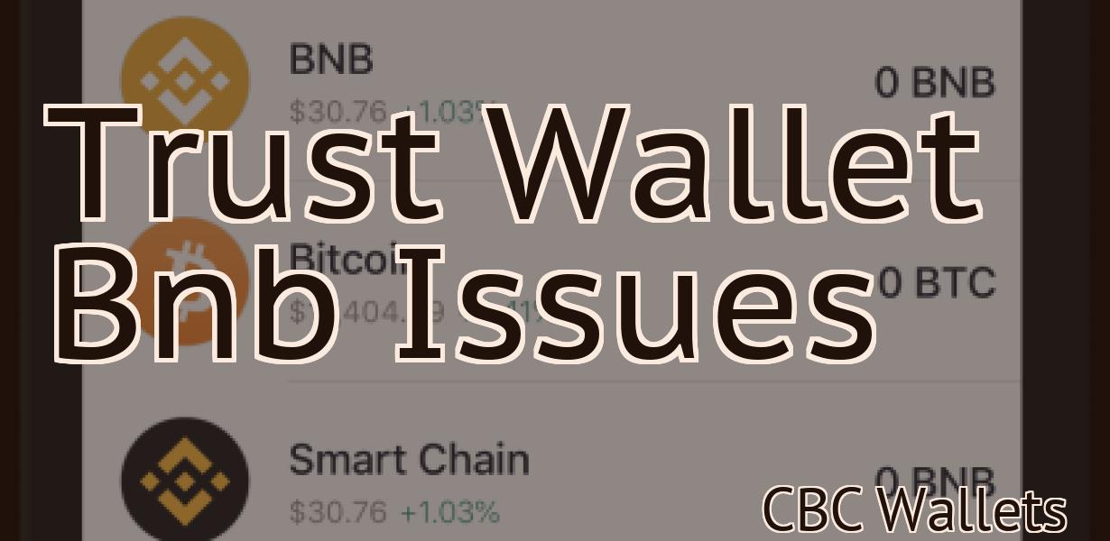 Trust Wallet Bnb Issues