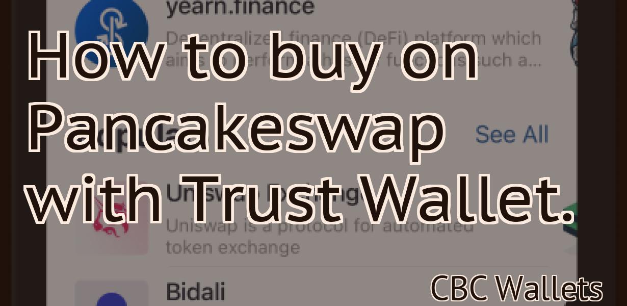 How to buy on Pancakeswap with Trust Wallet.
