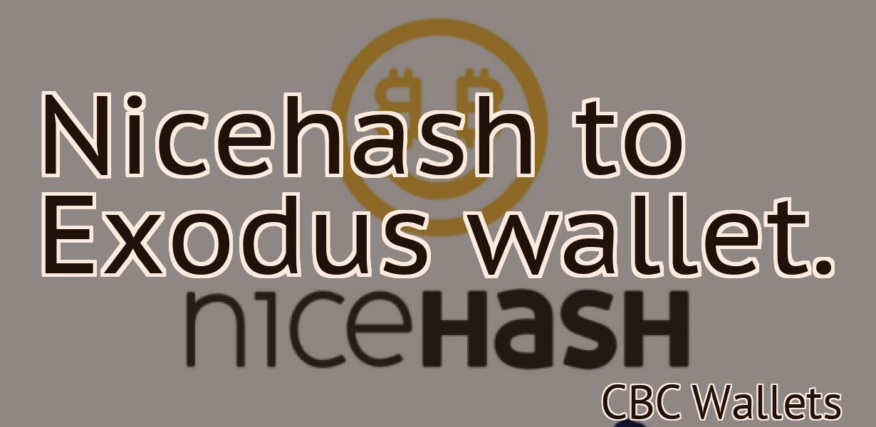 Nicehash to Exodus wallet.