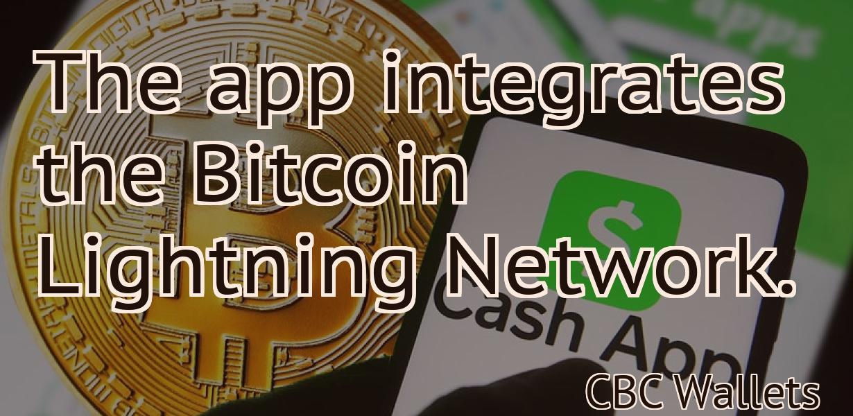 The app integrates the Bitcoin Lightning Network.