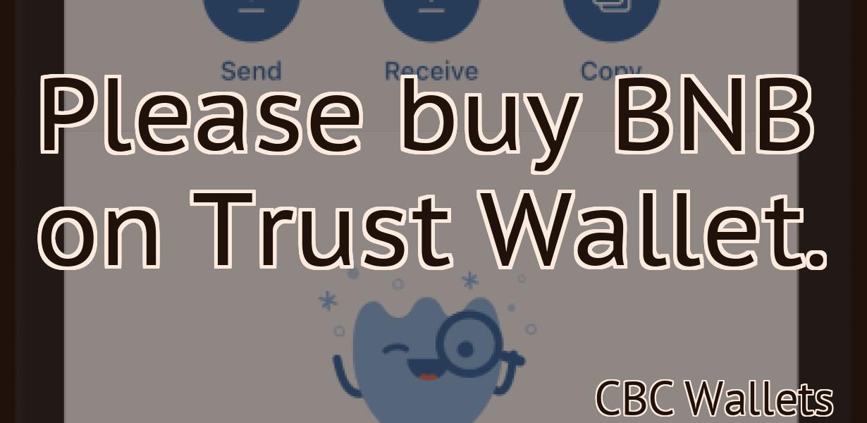 Please buy BNB on Trust Wallet.