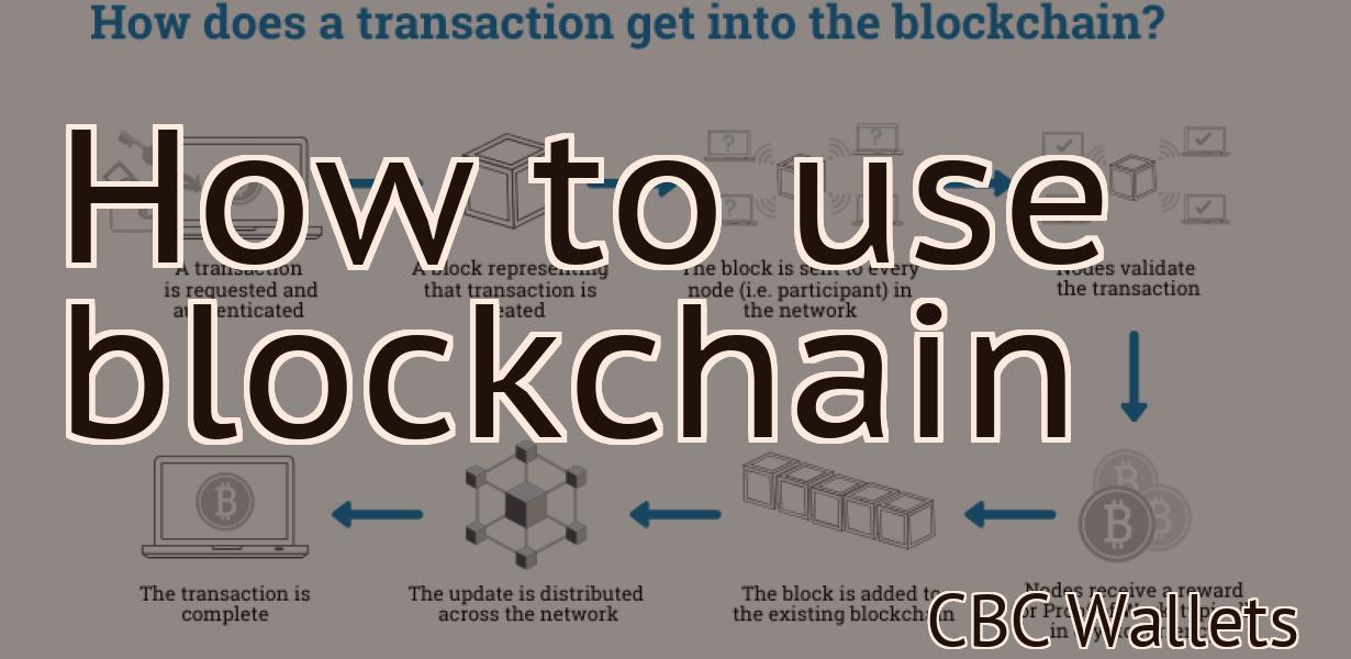 How to use blockchain