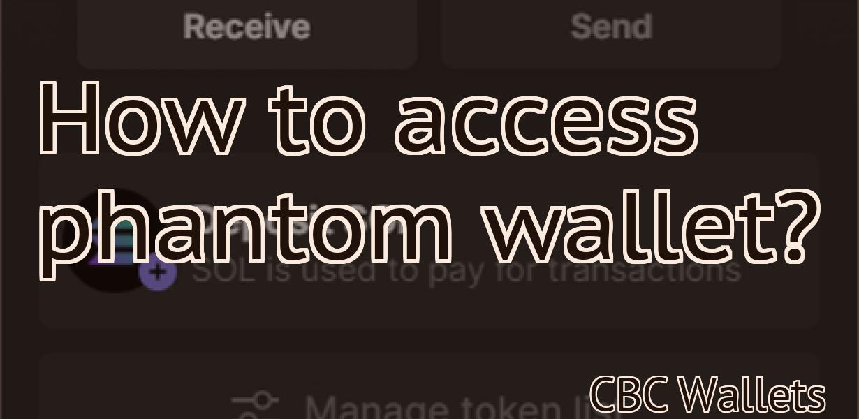 How to access phantom wallet?