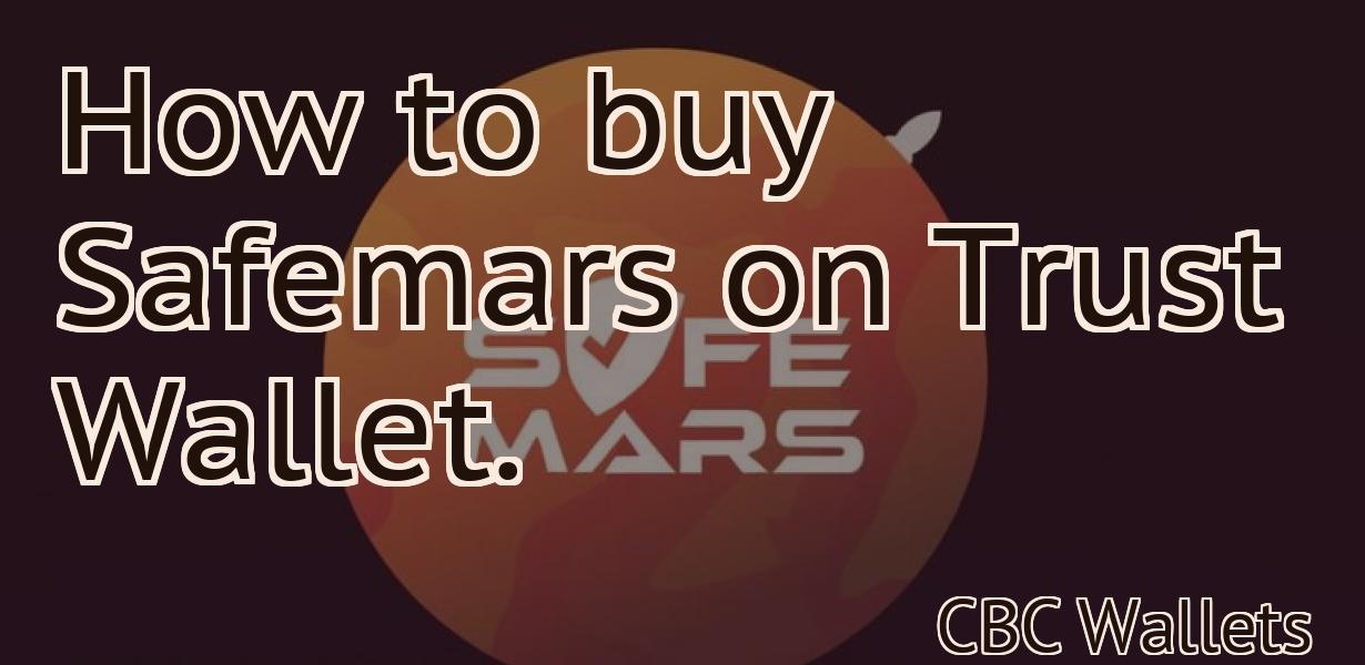 How to buy Safemars on Trust Wallet.