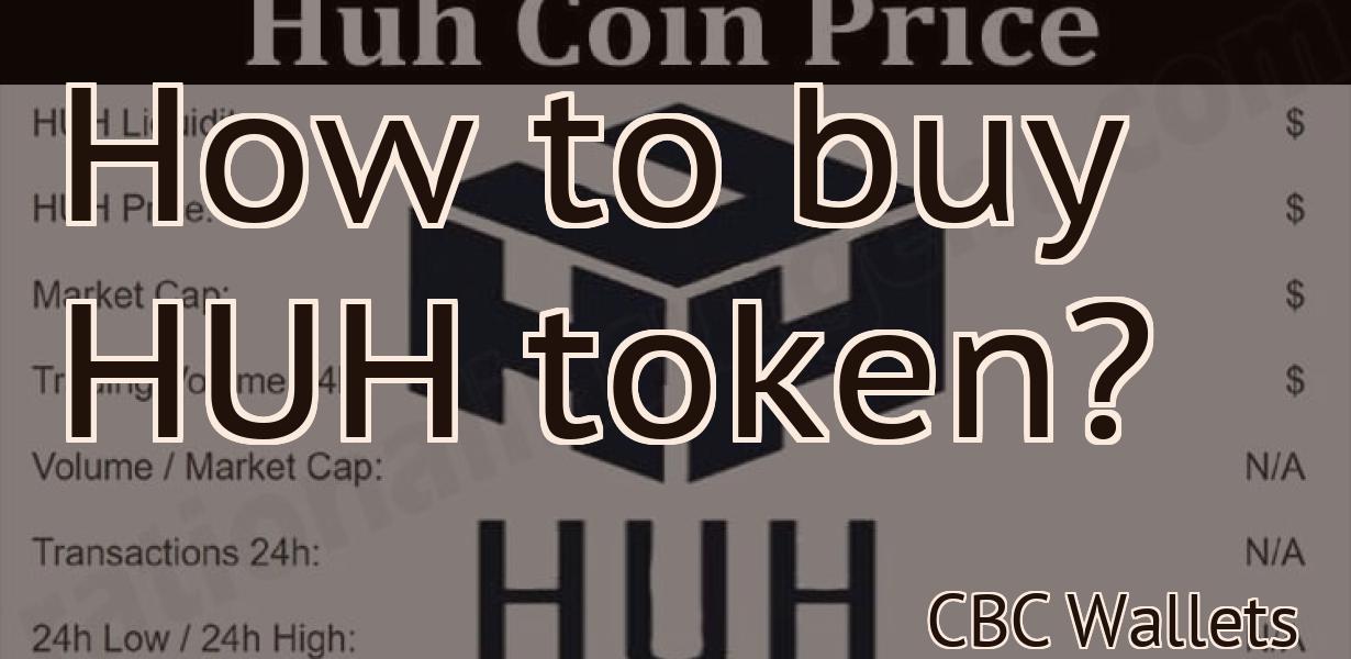 How to buy HUH token?