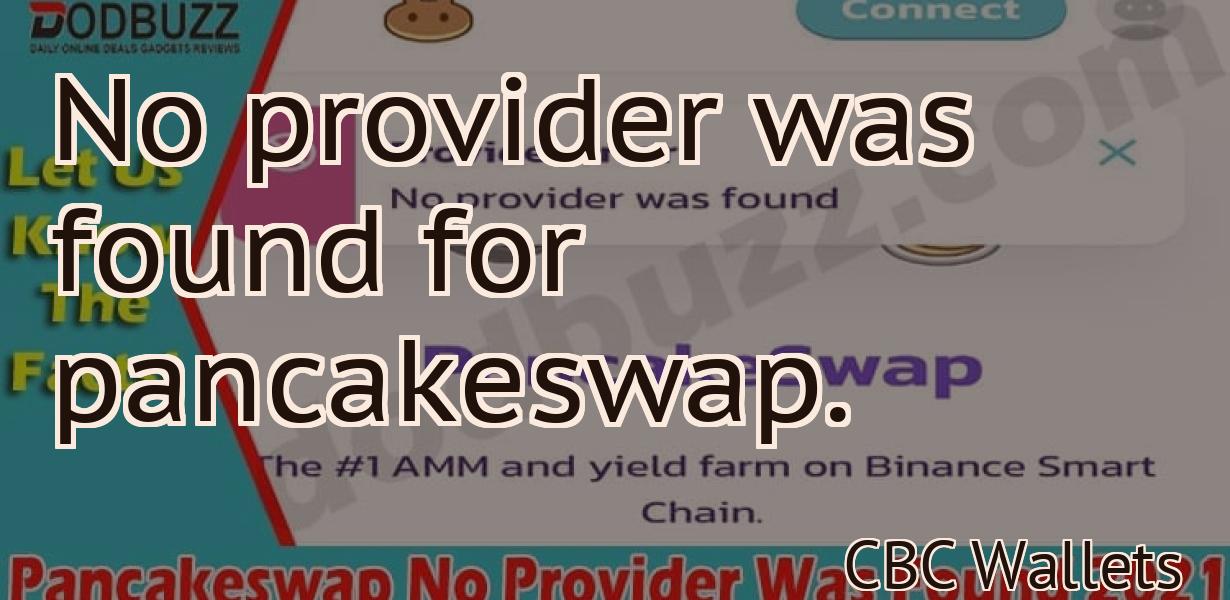 No provider was found for pancakeswap.