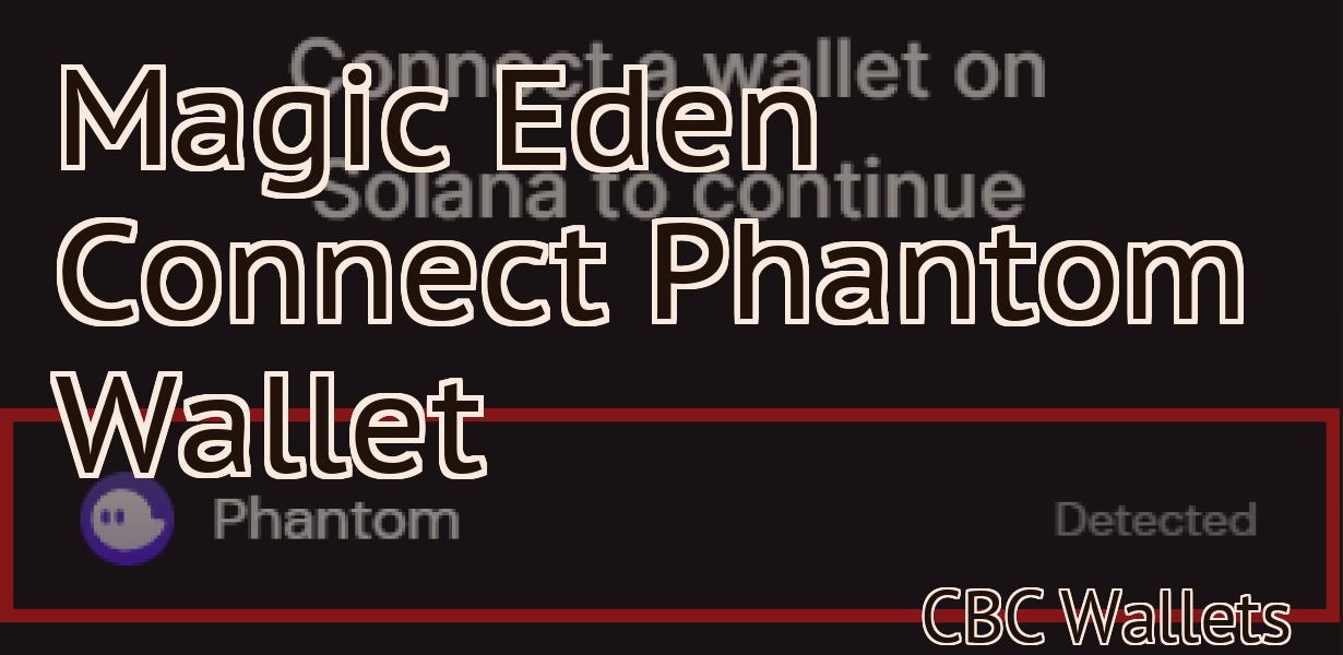 Magic Eden Connect Phantom Wallet