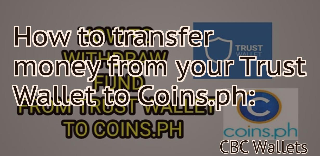 How to transfer money from your Trust Wallet to Coins.ph: