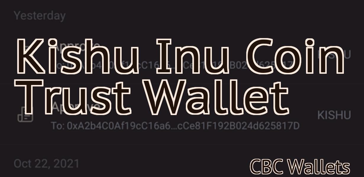 Kishu Inu Coin Trust Wallet