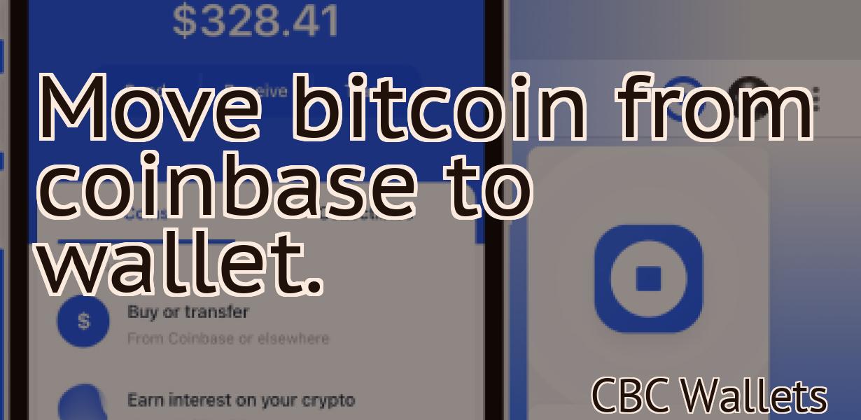 Move bitcoin from coinbase to wallet.