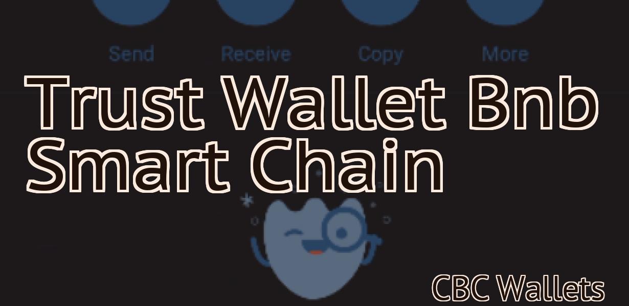 Trust Wallet Bnb Smart Chain