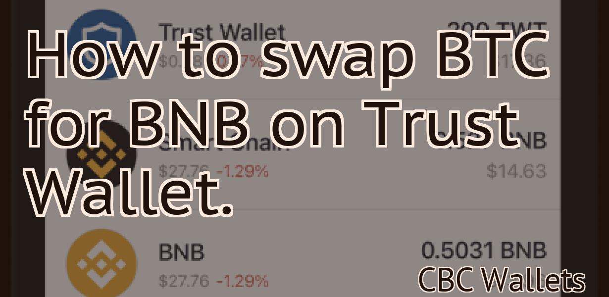 How to swap BTC for BNB on Trust Wallet.
