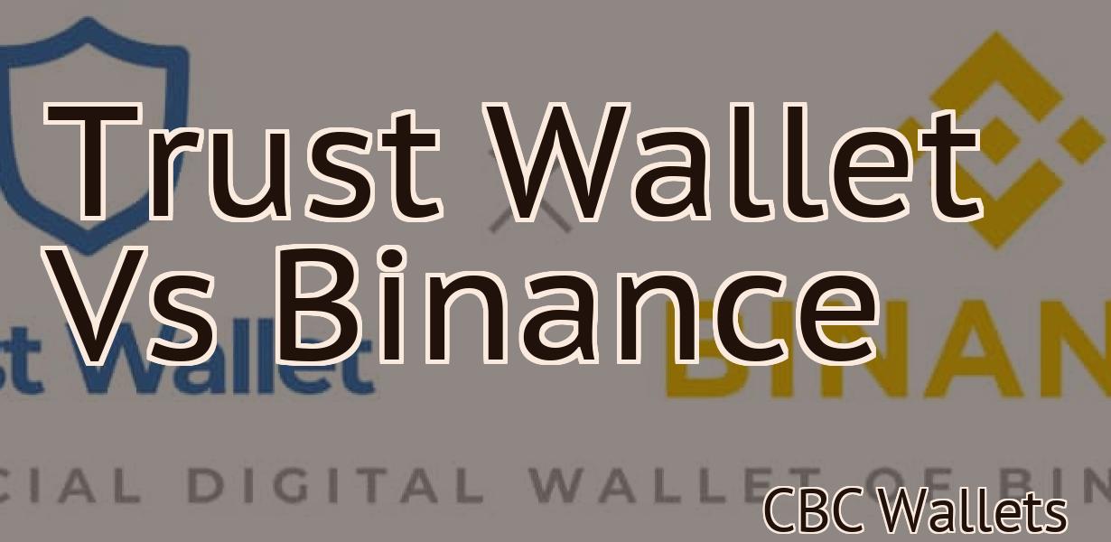 Trust Wallet Vs Binance