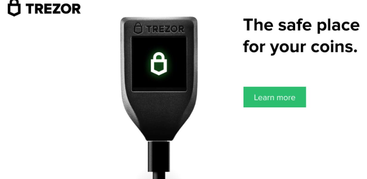 The Trezor Wallet: Keep Your B