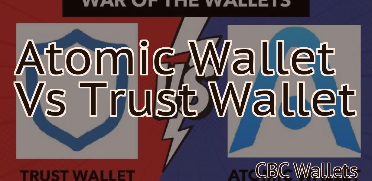 Atomic Wallet Vs Trust Wallet
