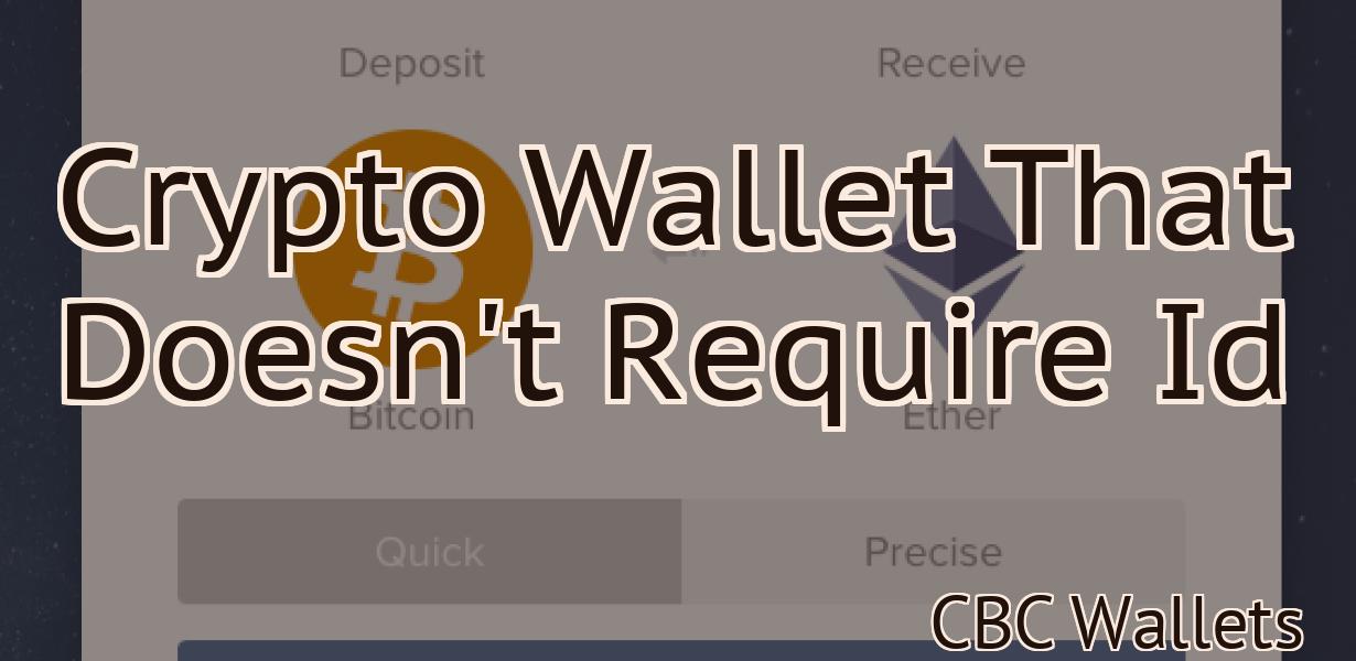 Crypto Wallet That Doesn't Require Id