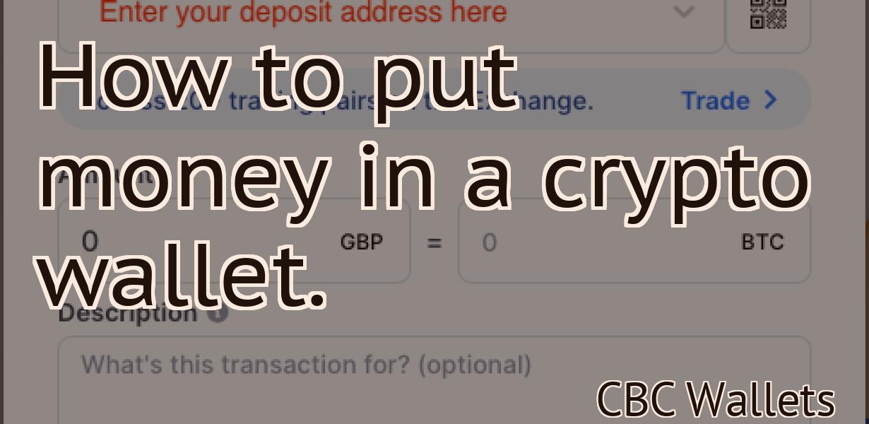 How to put money in a crypto wallet.