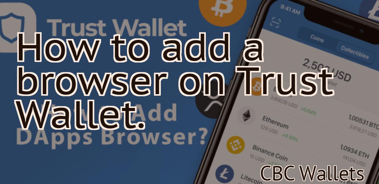 How to add a browser on Trust Wallet.