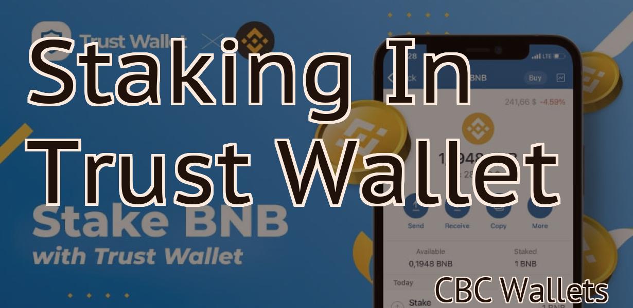 Staking In Trust Wallet