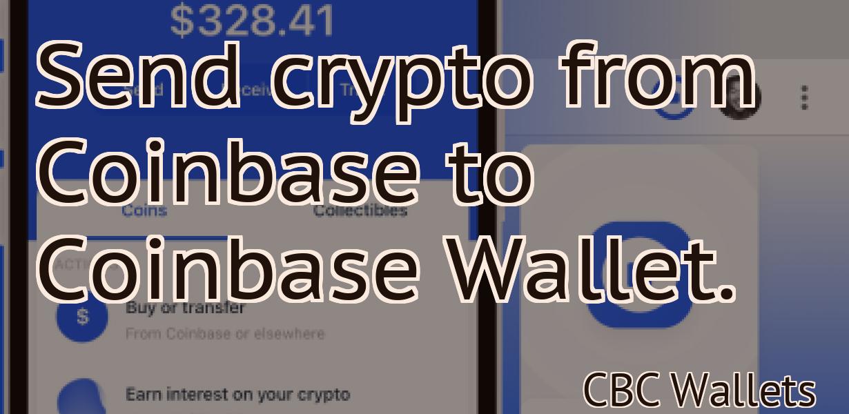 Send crypto from Coinbase to Coinbase Wallet.