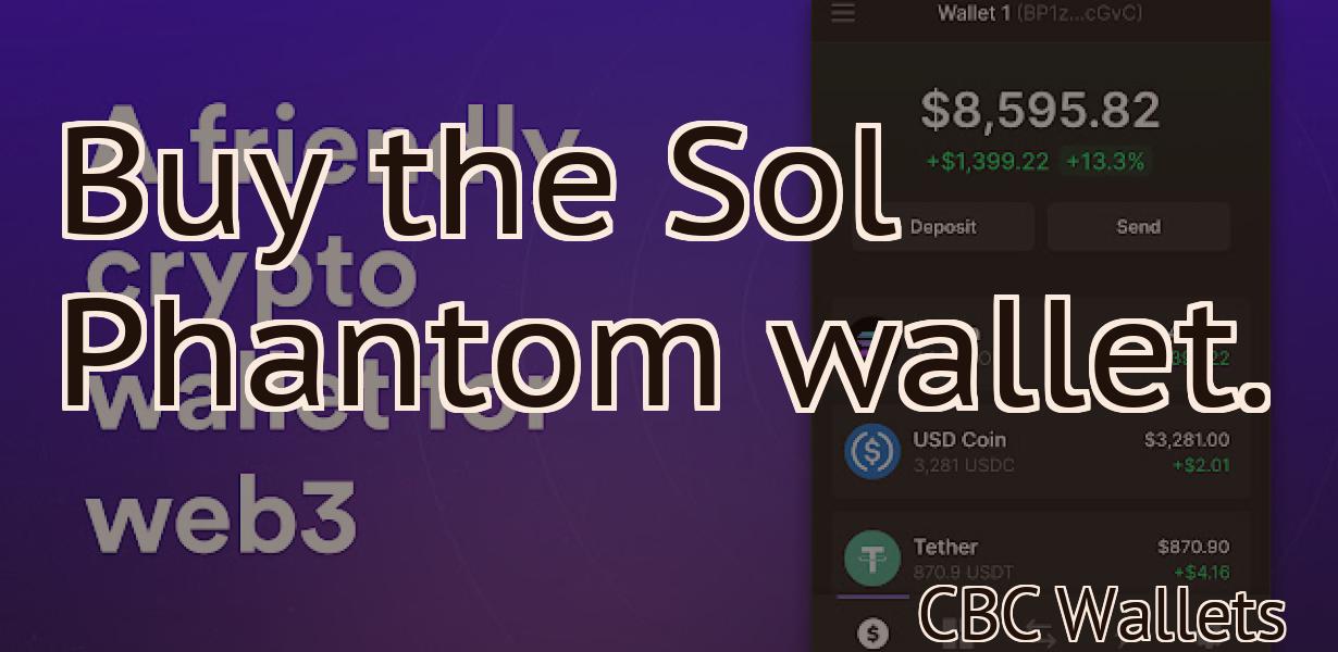 Buy the Sol Phantom wallet.