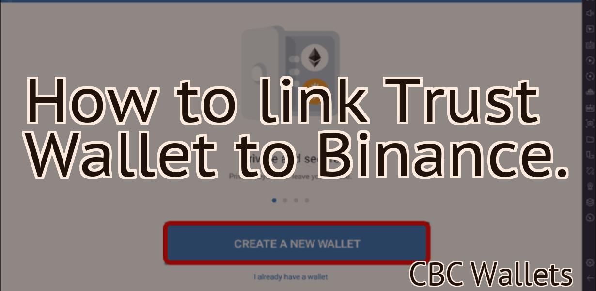 How to link Trust Wallet to Binance.