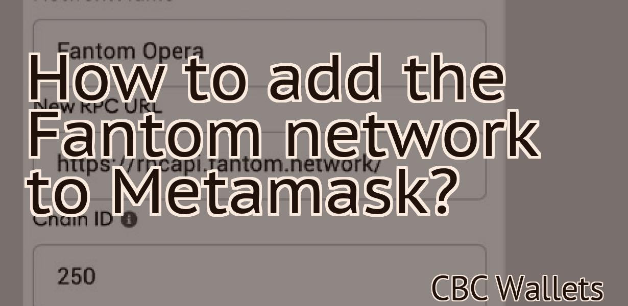 How to add the Fantom network to Metamask?