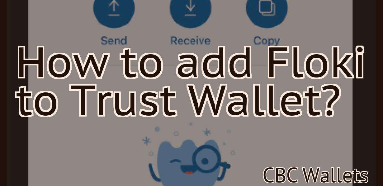 How to add Floki to Trust Wallet?