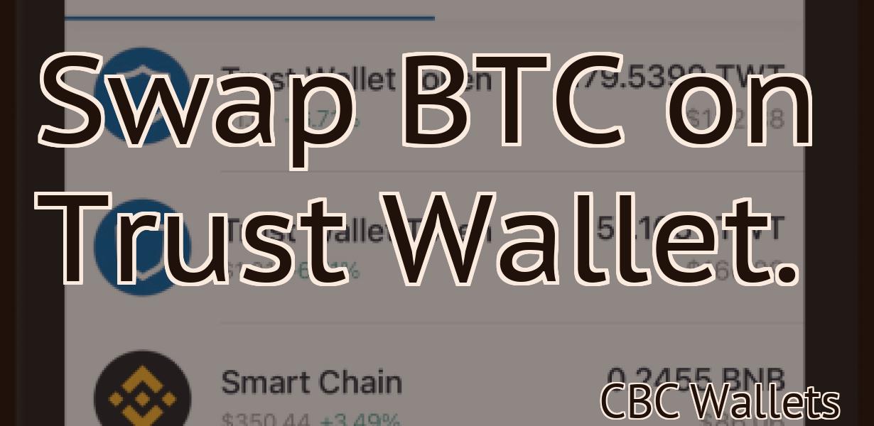 Swap BTC on Trust Wallet.