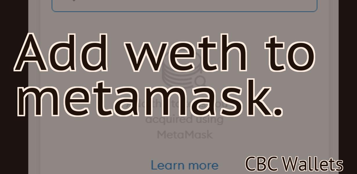 Add weth to metamask.