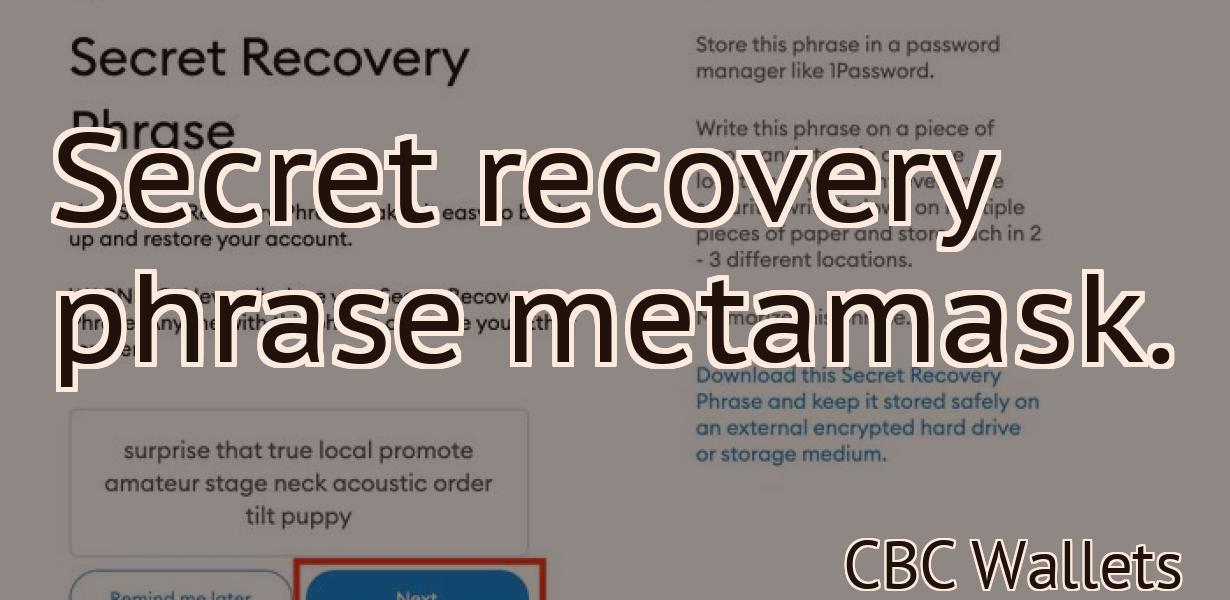 Secret recovery phrase metamask.