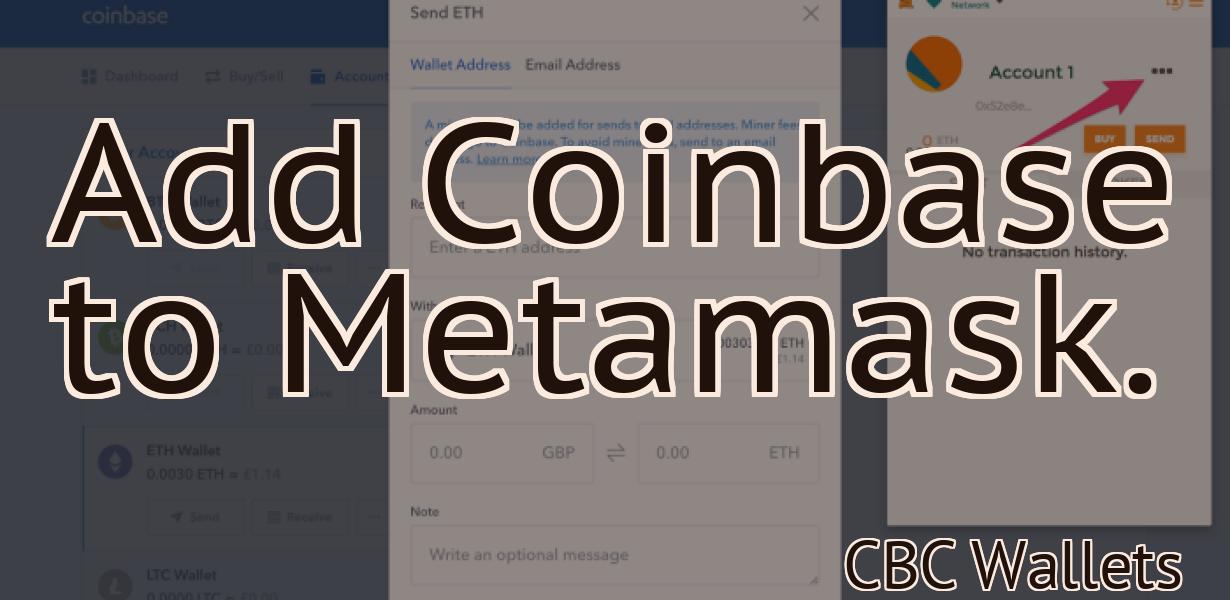 Add Coinbase to Metamask.