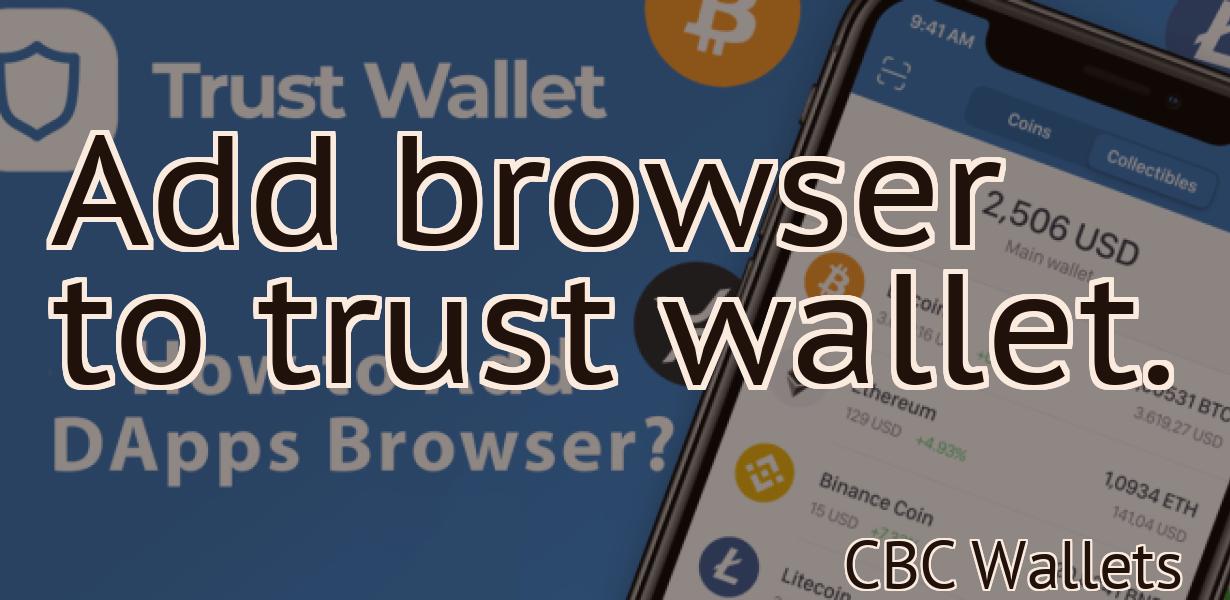 Add browser to trust wallet.