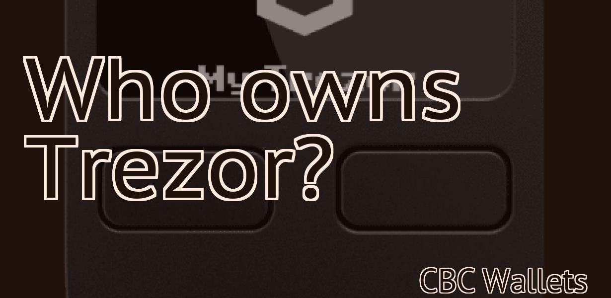 Who owns Trezor?