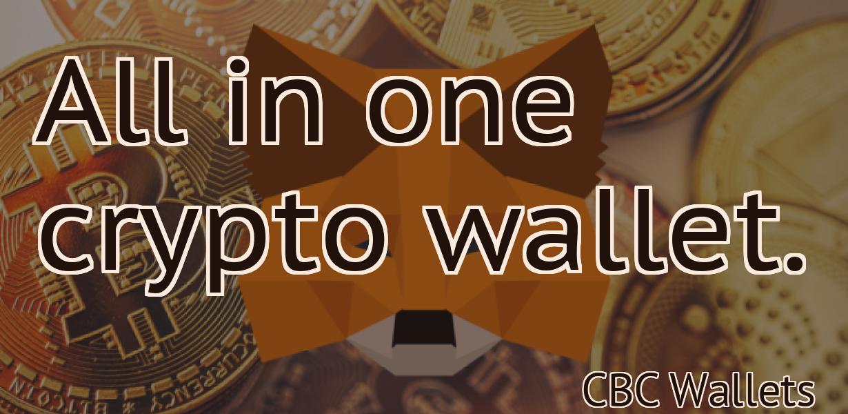 All in one crypto wallet.