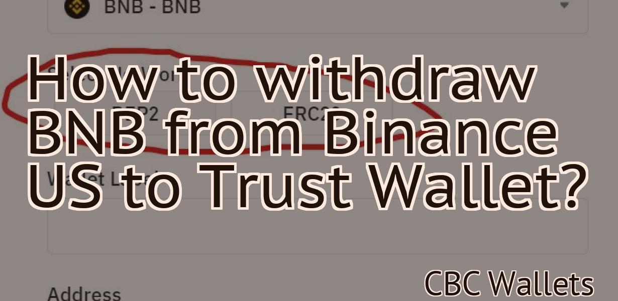 How to withdraw BNB from Binance US to Trust Wallet?