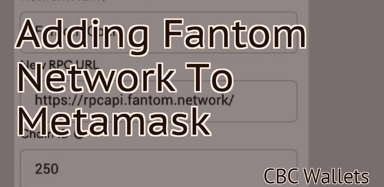 Adding Fantom Network To Metamask
