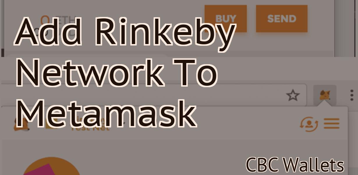 Add Rinkeby Network To Metamask