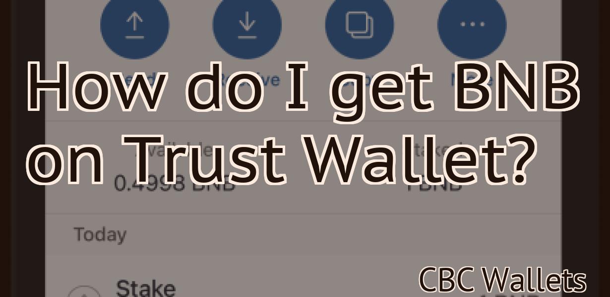How do I get BNB on Trust Wallet?