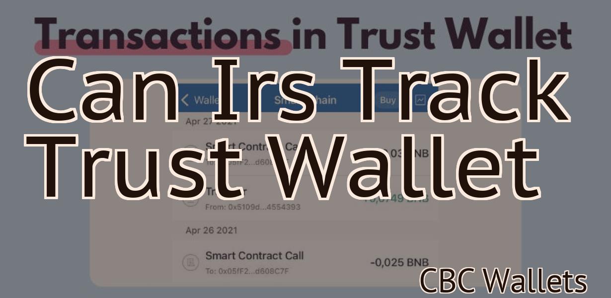 Can Irs Track Trust Wallet