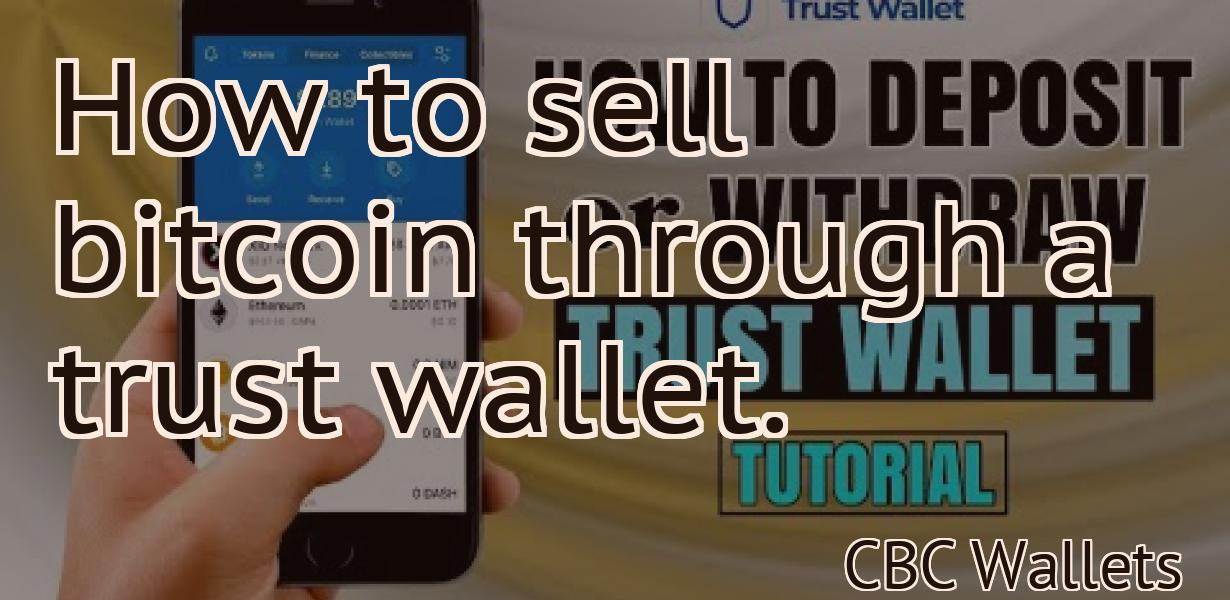 How to sell bitcoin through a trust wallet.