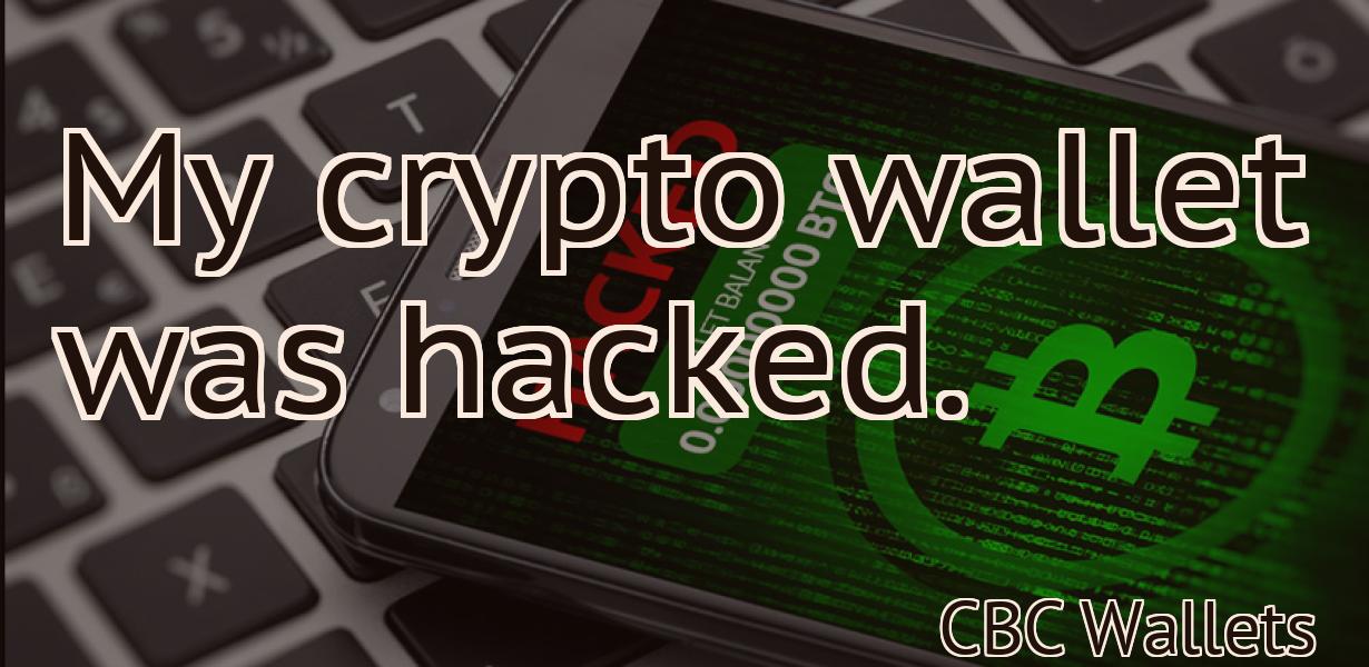 My crypto wallet was hacked.