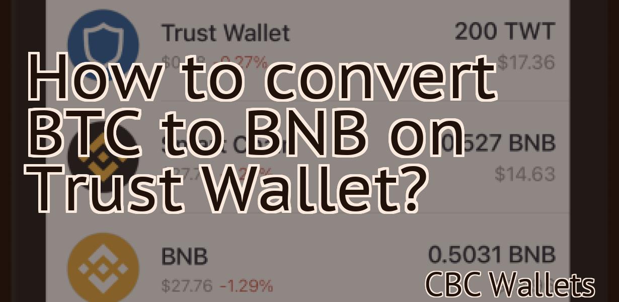 How to convert BTC to BNB on Trust Wallet?