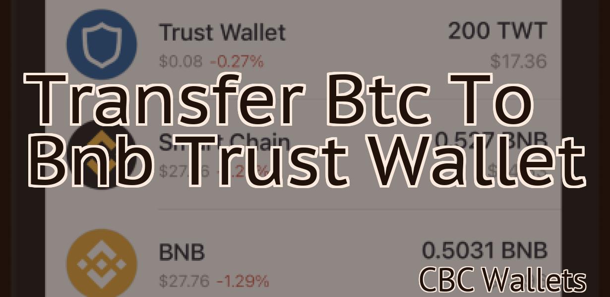 Transfer Btc To Bnb Trust Wallet